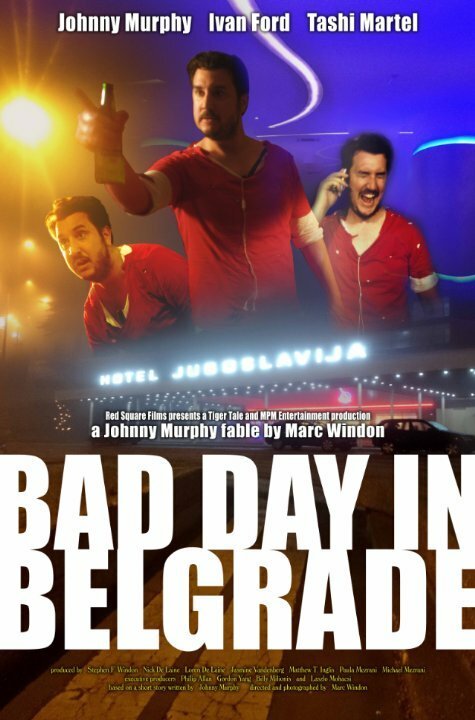 Постер фильма Bad Day in Belgrade (2017)