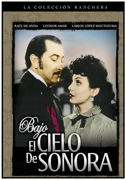 Постер фильма Bajo el cielo de Sonora (1948)