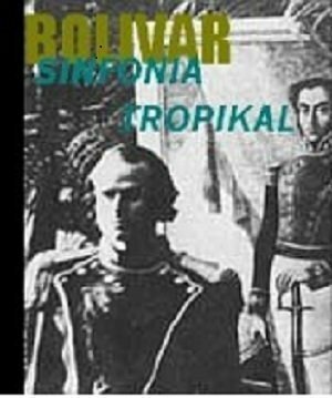 Постер фильма Bolívar, sinfonía tropikal (1982)