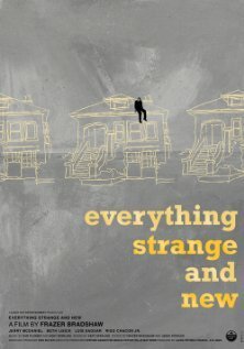 Постер фильма Everything Strange and New (2009)