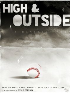 Постер фильма High & Outside: a baseball noir (2017)