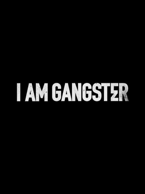 Постер фильма I Am Gangster (2015)