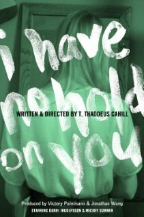 Постер фильма I Have No Hold on You (2012)