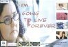 Постер фильма I'm Going to Live Forever (2007)