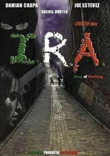 Постер фильма I.R.A.: King of Nothing (2006)