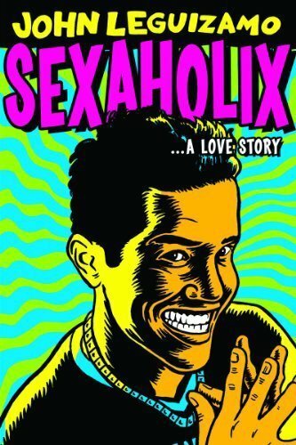 Постер фильма John Leguizamo: Sexaholix... A Love Story (2002)