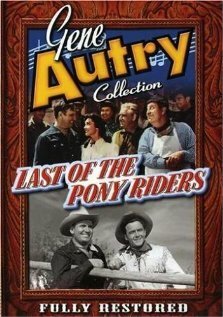 Постер фильма Last of the Pony Riders (1953)