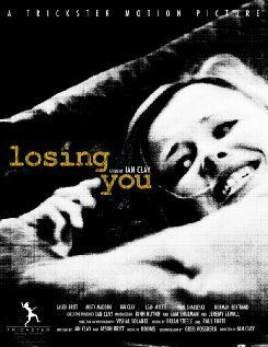 Постер фильма Losing You (2009)