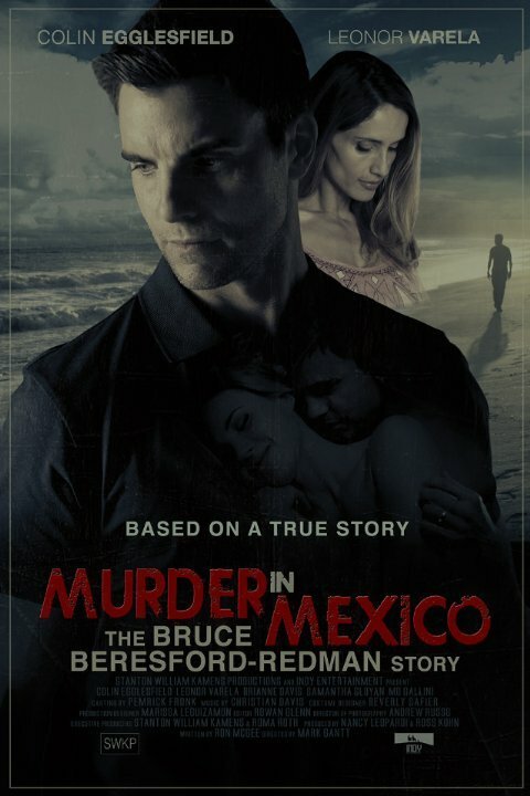 Постер фильма Murder in Mexico: The Bruce Beresford-Redman Story (2015)