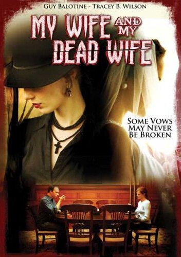 Постер фильма My Wife and My Dead Wife (2007)