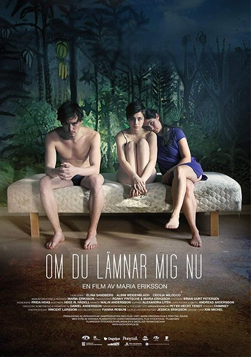 Постер фильма Om du lämnar mig nu (2014)