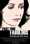 Постер фильма Part Time Fabulous (2011)