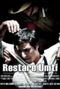 Постер фильма Restare Uniti (2011)