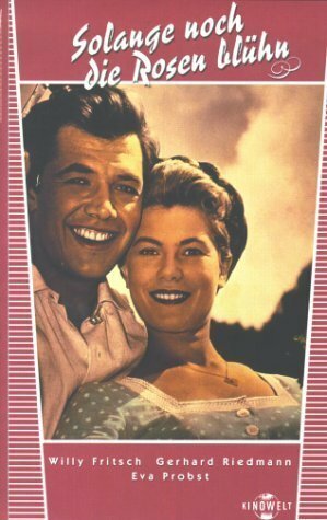 Постер фильма Solange noch die Rosen blüh'n (1956)