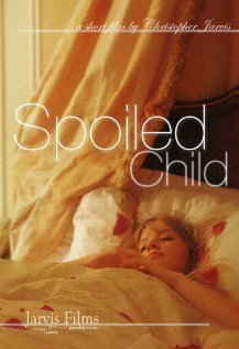 Постер фильма Spoiled Child (2012)