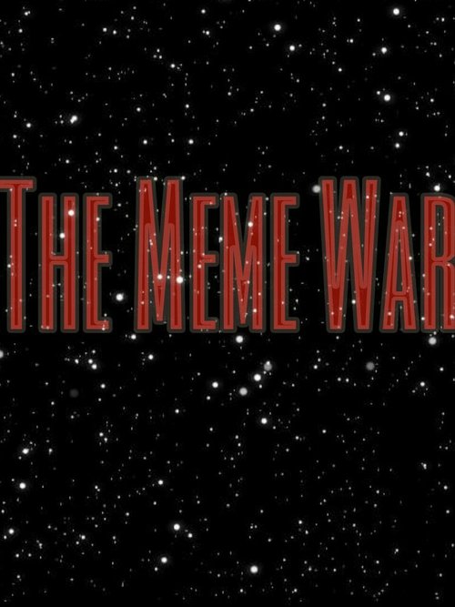 Постер фильма The Meme War (2017)