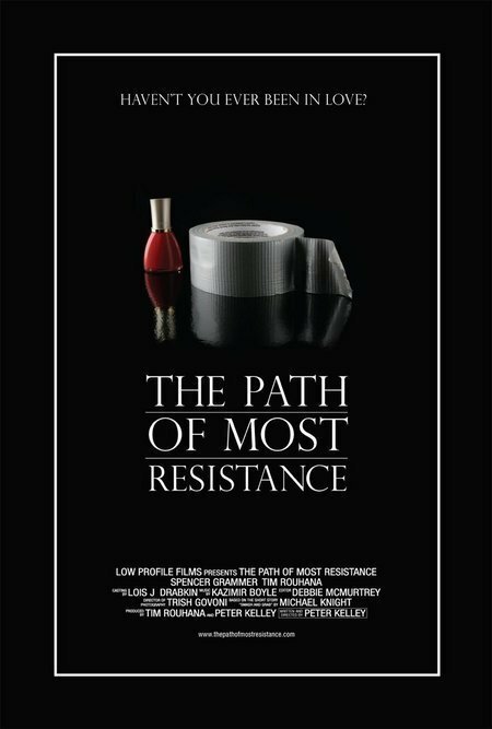 Постер фильма The Path of Most Resistance (2006)