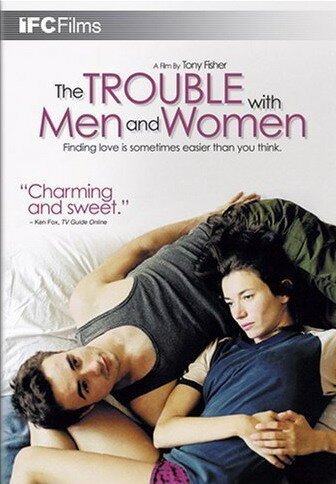 Постер фильма The Trouble with Men and Women (2005)