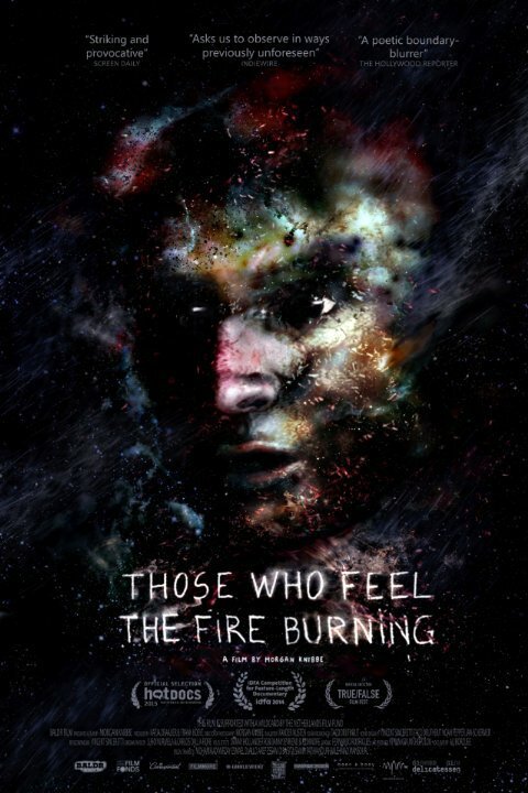 Постер фильма Those Who Feel the Fire Burning (2014)