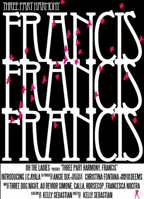 Постер фильма Three Part Harmony, Part One: Francis (2008)