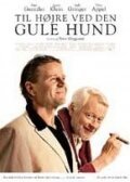 Постер фильма Til højre ved den gule hund (2003)