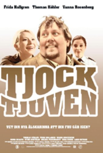 Постер фильма Tjocktjuven (2006)