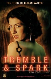 Постер фильма Tremble & Spark (2009)