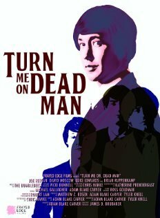 Постер фильма Turn Me On, Dead Man (2009)