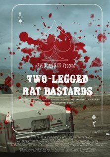 Постер фильма Two-Legged Rat Bastards (2011)