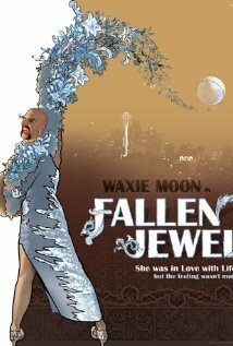 Постер фильма Waxie Moon in Fallen Jewel (2015)