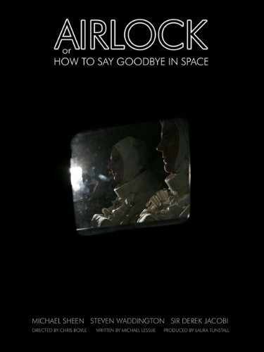 Постер фильма Airlock, or How to Say Goodbye in Space (2007)