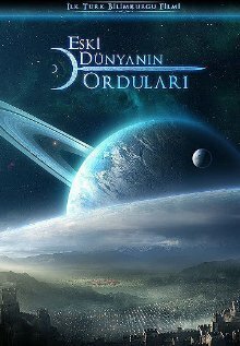 Постер фильма Eski Dunyanin Ordulari (Armies of the Old World) (2011)