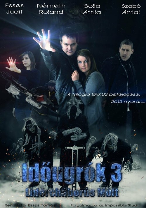 Постер фильма Idõugrók 3 - Lidércháborús Múlt (2013)