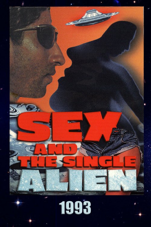 Постер фильма Sex and the Single Alien (1993)