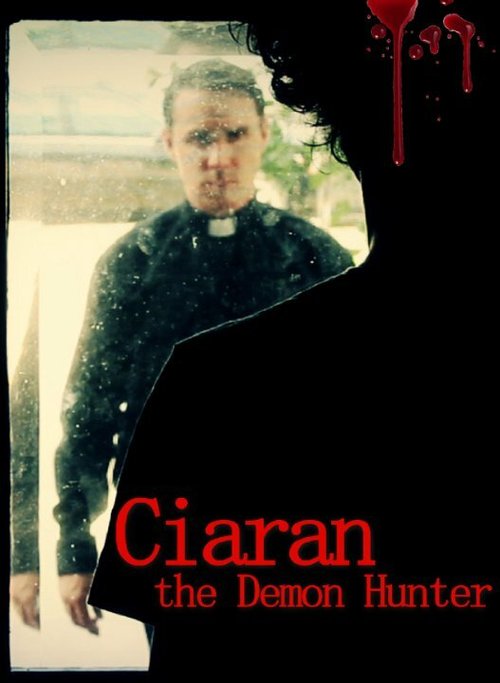 Постер фильма Ciaran the Demon Hunter (2016)