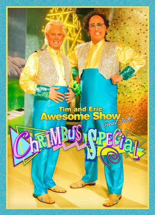 Tim and Eric Awesome Show, Great Job! Chrimbus Special скачать торрент