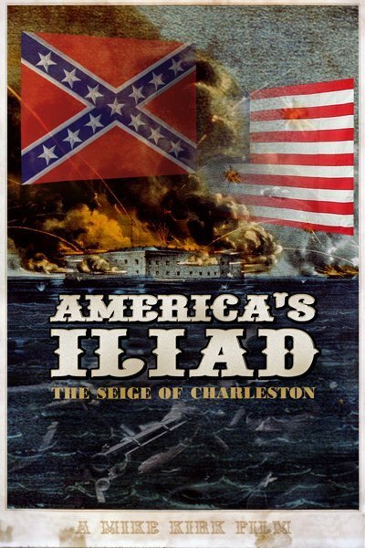 Постер фильма America's Iliad: The Siege of Charleston (2007)