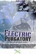 Постер фильма Electric Purgatory: The Fate of the Black Rocker (2005)