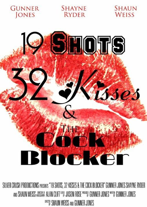 Постер фильма 19 Shots 32 Kisses and the Co@K Blocker (2010)