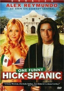 Постер фильма Alex Reymundo: One Funny Hick-Spanic (2007)