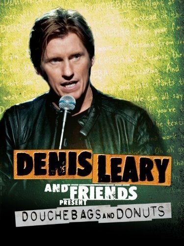 Постер фильма Denis Leary & Friends Presents: Douchbags & Donuts (2011)