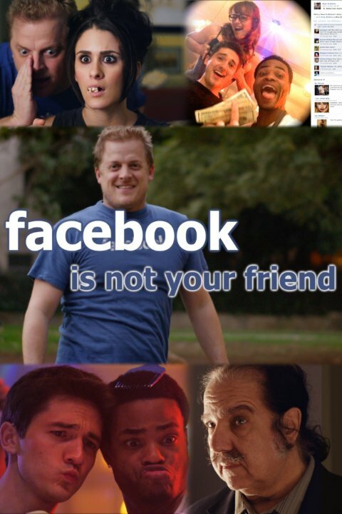 Постер фильма Facebook Is Not Your Friend (2014)