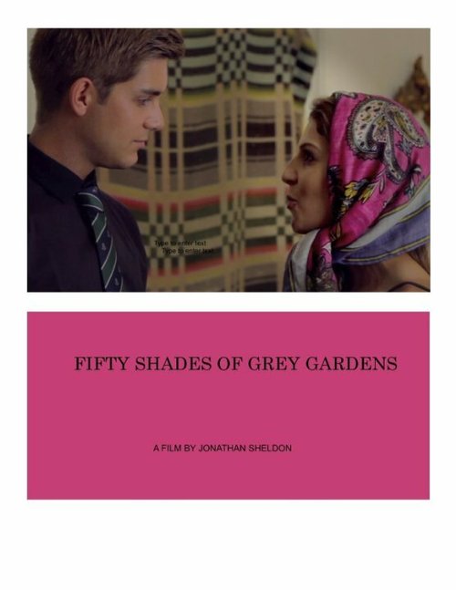 Постер фильма Fifty Shades of Grey Gardens (2014)