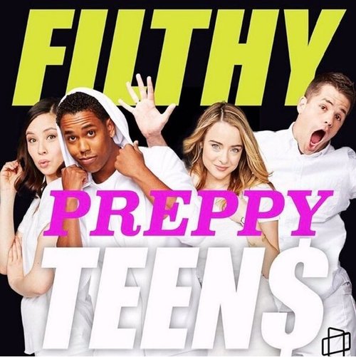 Постер фильма Filthy Sexy Teen$ (2013)