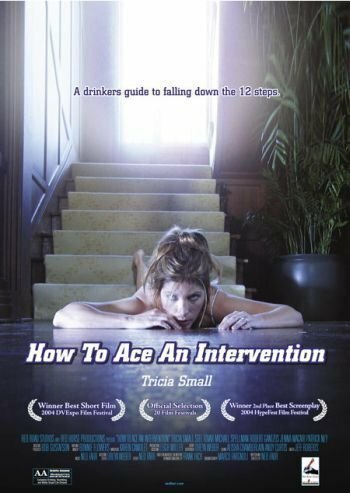 Постер фильма How to Ace an Intervention (2004)