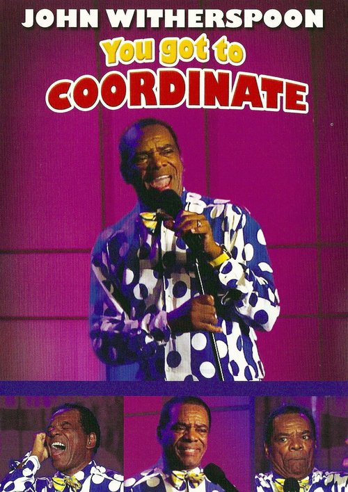 Постер фильма John Witherspoon: You Got to Coordinate (2008)