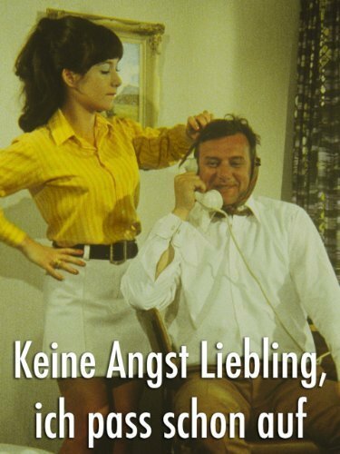 Постер фильма Keine Angst Liebling, ich pass schon auf (1970)