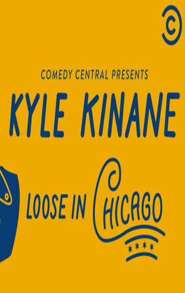 Постер фильма Kyle Kinane: Loose in Chicago (2016)