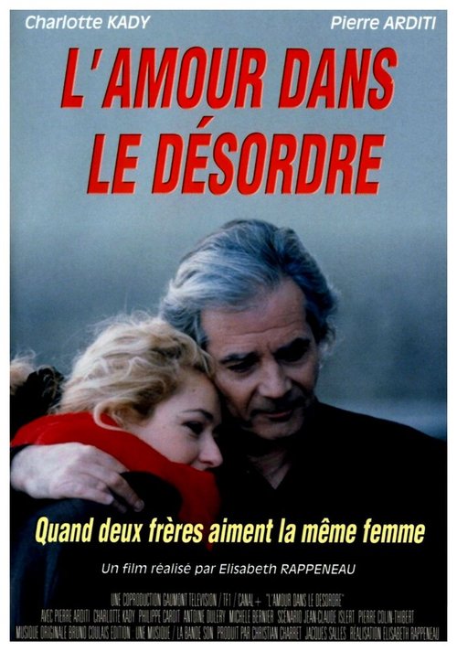 Постер фильма L'amour dans le désordre (1997)