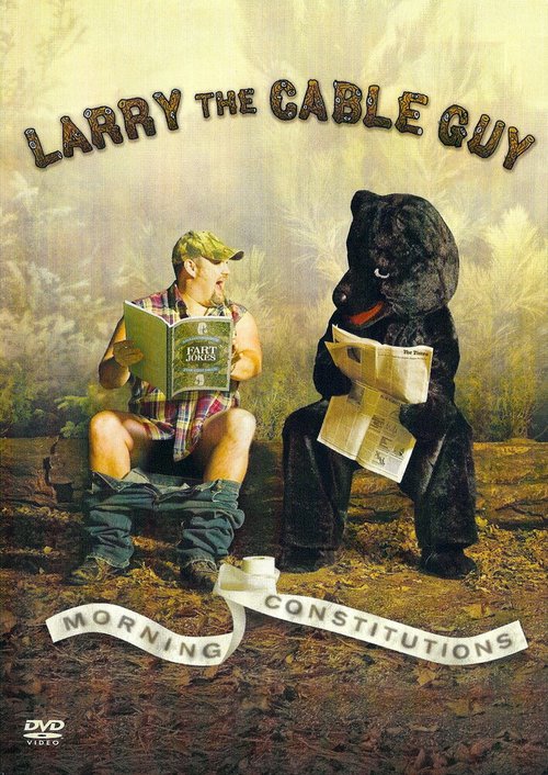 Постер фильма Larry the Cable Guy: Morning Constitutions (2007)